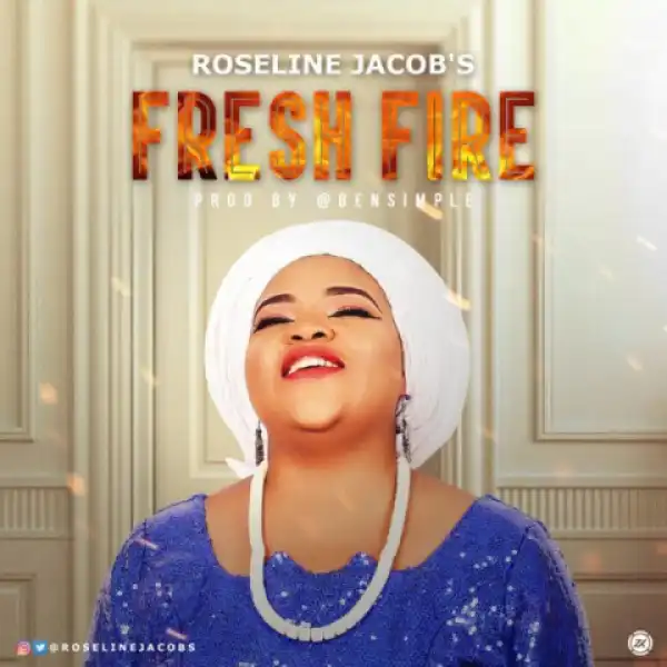 Roseline Jacob’s - Fresh Fire